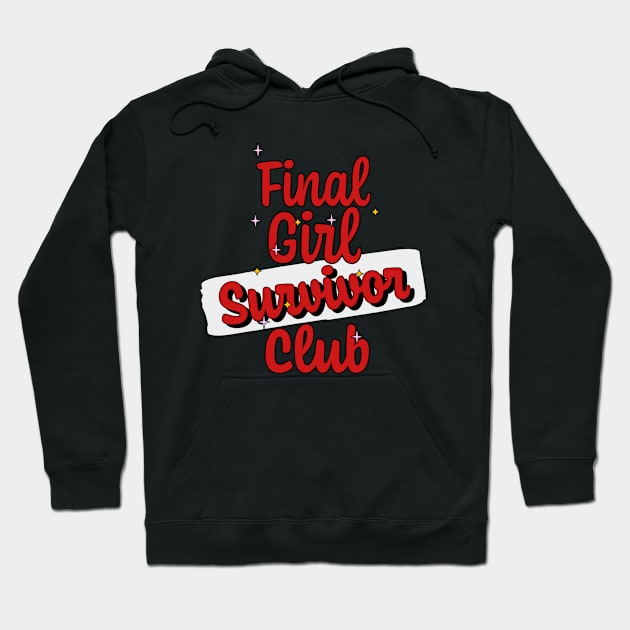 Final Girl Survivor Club - Horror Movie Fan Hoodie by Digital GraphX